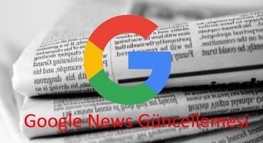 Google News'e Elveda! Trend Hikayelere Merhaba