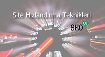 Site Hızlandırma Teknikleri ve SEO Çalışmalarına Etkisi